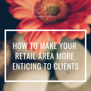 How to Make Your Retail Area More Enticing to Clients
