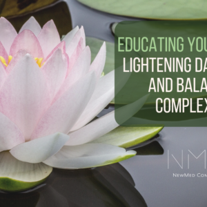 Educating Your Clients: Lightening Dark Spots & Balancing Complextions