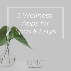 8 Wellness Apps for Spas & Estheticians