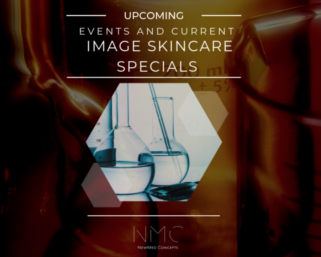 Read more about the article Upcoming Events & Current Image Skincare Specials