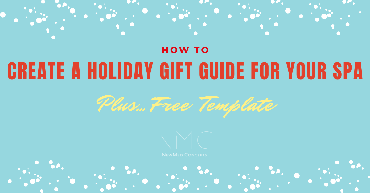You are currently viewing How to Create a Holiday Gift Guide for Your Spa – Plus FREE Template