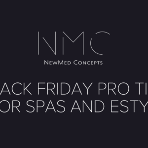 NewMed’s 10 Black Friday Pro tips