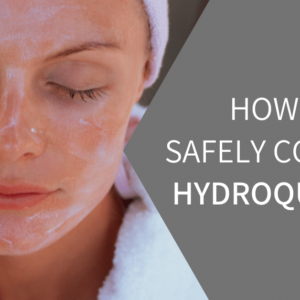 How to Safely Come Off Hydroquinone