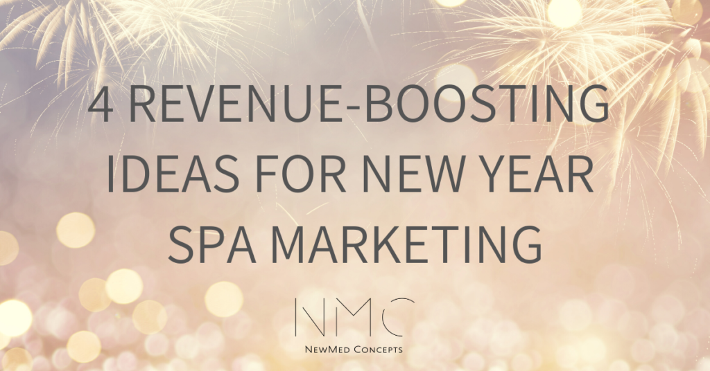 Read more about the article Four Revenue-Boosting Ideas for New Year Spa Marketing 