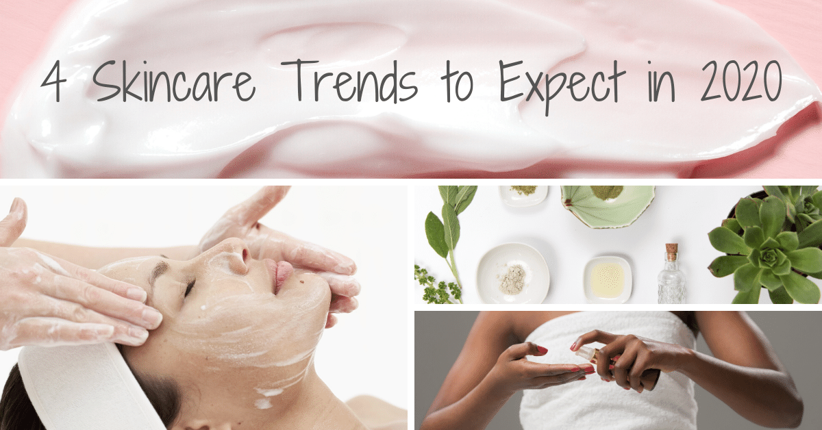 You are currently viewing Four Skincare Trends to Expect in 2020 